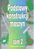 Podstawy konstrukcji maszyn tom II