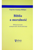 Biblia a moralność Biblijne korzenie postępowania chrześcijańskiego