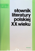 Słownik literatury Polskiej XX wieku