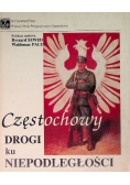 Częstochowy drogi ku niepodległości