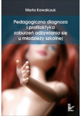 Pedagogiczna diagnoza i profilaktyka zaburzeń odżywiania się u młodzieży szkolnej