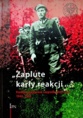 Zaplute karły reakcji Polskie podziemie niepodległościowe 1944 - 1956