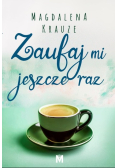 Zaufaj mi jeszcze raz