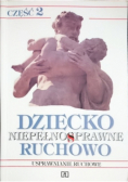 Dziecko niepełnosprawne ruchowo Część 2