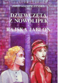 Dziewczęta z Nowolipek/ Rajska jabłoń