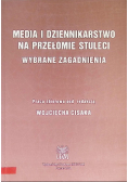 Media i dziennikarstwo na przełomie stuleci