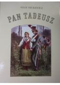 Pan Tadeusz czyli ostatni zajazd na Litwie