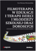 Filmoterapia w edukacji i terapii dzieci i młodzieży szkolnej oraz dorosłych