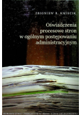 Oświadczenia procesowe stron w ogólnym postępowaniu administracyjnym