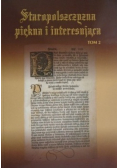 Staropolszczyzna piękna i interesująca Tom 2
