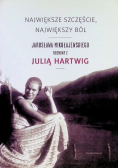 Największe szczęście największy ból