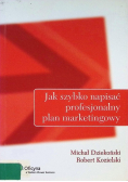 Jak szybko napisać profesjonalny plan marketingowy