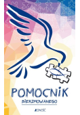 Pomocnik bierzmowanego. Ułożyć życie z Bogiem