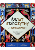 Świat starożytny w 100 słowach