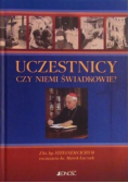 Uczestnicy czy niemi świadkowie