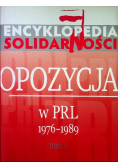 Opozycja w PRL od 1976 do 1989 Tom 1