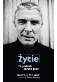 Życie to jednak strata jest