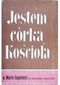 Jestem córką Kościoła