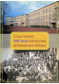 Z kart historii 100 lecie szkolnictwa w Katowicach Ochojcu