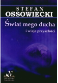 Świat mego ducha i wizje przyszłości
