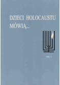 Dzieci Holocaustu mówią Tom 2