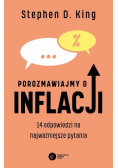 Porozmawiajmy o inflacji 14 odpowiedzi na najważniejsze pytania