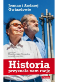 Historia przyznała nam rację Joanna i Andrzej Gwiazdowie