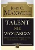 Talent nie wystarczy
