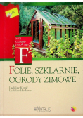 Folie, szklarnie, ogrody zimowe