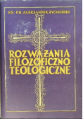 Rozważania filozoficzno teologiczne