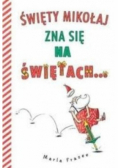 Święty Mikołaj zna się na świętach