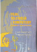 Film, telewizja i komputery w edukacji humanistycznej