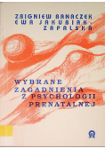Wybrane zagadnienia z psychologii prenatalnej