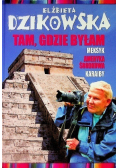 Tam gdzie byłam