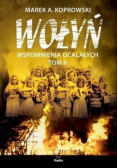 Wołyń Wspomnienia ocalałych Tom 2