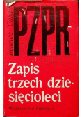 PZPR zapis trzech dziesięcioleci
