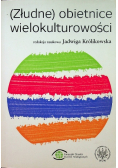 Złudne obietnice wielokulturowe