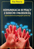 Komunikacja w pracy z dziećmi i młodzieżą