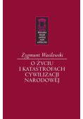 O życiu i katastrofach cywilizacji narodowej
