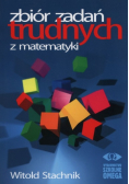 Zbiór zadań trudnych z matematyki