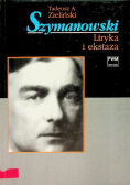 Szymanowski. Liryka i ekstaza