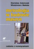 Metrologia w budowie maszyn Zadania z rozwiązaniami