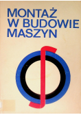 Montaż w budowie maszyn