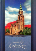 Przewodnik po świdnickiej katedrze