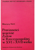 Powinności wojenne Żydów w Rzeczypospolitej w XVI i XVII wieku