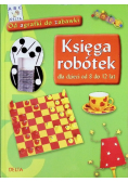 Księga robótek dla dzieci od 8 do 12 lat