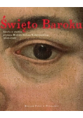 Święto Baroku sztuka w służbie prymasa Michała Stefana Radziejowskiego 1645 - 1705