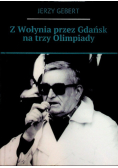 Z Wołynia przez Gdańsk na trzy olimpiady
