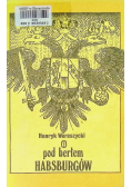 Pod Berłem Habsburgów