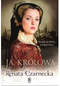 Ja królowa